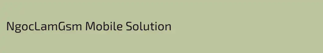 NgocLamGsm Mobile Solution